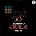Слушать песню Cola от Edmofo feat. Mitti