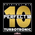 Слушать песню Perfect 10 от Turbotronic
