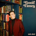 Слушать песню Good Times от Zak Abel
