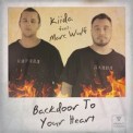 Слушать песню Backdoor To Your Heart от KIIDA feat. Marc Wulf
