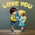 Слушать песню Love you от Emmanuil