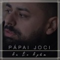 Слушать песню Az Én Apám (Венгрия на Евровидении-2019) от Pápai Joci