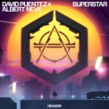 Слушать песню Superstar (VIP Mix) от David Puentez & Albert Neve