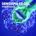 Слушать песню Den Dama Er Gal от Morgan Sulele