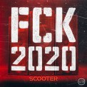 Слушать песню FCK 2020 от Scooter