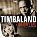 Слушать песню The Way I Are от Timbaland feat. Keri Hilson, D.O.E.