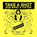 Слушать песню Take A Shot And Make A TikTok от Nategawd feat. Flo Rida & Lil Jon