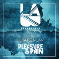 Слушать песню Pleasure Pain от Ilkay Sencan