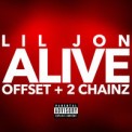 Слушать песню Alive от Lil Jon, Offset, 2 Chainz