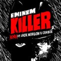 Слушать песню Killer (Remix) от Eminem, Jack Harlow, Cordae