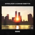 Слушать песню Hero от Afrojack, David Guetta