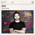 Слушать песню Your Song от Dux