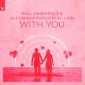 Слушать песню With You от Paul Oakenfold & Alexander Popov feat. LZRZ