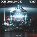 Слушать песню Fever от Don Diablo, CID