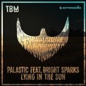 Слушать песню Lying In The Sun от Palastic, Bright Sparks