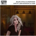 Слушать песню Cafe от Bolier & Divolly & Markward feat. Lena Kovacevic & C.Sen