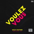 Слушать песню Voulez Vous от Wild Culture feat. French Pirates & Hym