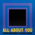 Слушать песню All About You от Leon Bridges, Lucky Daye