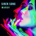 Слушать песню Siren Song от MARUV