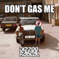 Слушать песню Don't Gas Me от Dizzee Rascal