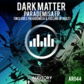 Слушать песню Parademisa (Original Mix) от Dark Matter