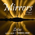 Слушать песню Mirrors (Thuggin) (Lotus & ADroiD Mix) от Lotus & Glasses Malone feat. Kendrick Lamar