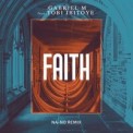 Слушать песню Faith (NA-NO Remix) от Gabriel M feat. Tobi Ibitoye