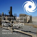 Слушать песню Renegades (Elevation Remix) от Thomas Sagstad, Tyler Michaud