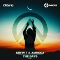 Слушать песню The Days от Crew 7 & Amiicca
