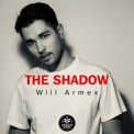 Слушать песню The Shadow от Will Armex