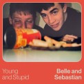 Слушать песню Young and Stupid от Belle and Sebastian