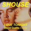 Слушать песню Love Tonight (David Guetta Remix) от Shouse