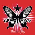 Слушать песню ButterflyRe-Recorded / Remastered от Crazy Town