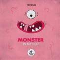 Слушать песню Monster in My Bed от TRITICUM