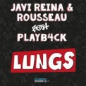 Слушать песню Lungs (feat. Playb4ck) от Javi Reina, Rosseau