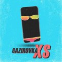 Слушать песню XS от GAZIROVKA