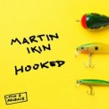 Слушать песню Hooked от Martin Ikin