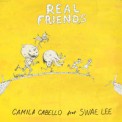 Слушать песню Real Friends от Camila Cabello feat. Swae Lee