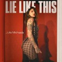 Слушать песню Lie Like This от Julia Michaels