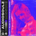 Слушать песню Missing (Dirty Rush & Gregor Es Remix) от Audiosoulz