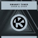 Слушать песню Over & Over от Swanky Tunes