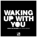 Слушать песню Waking Up With You (ReOrder Remix) от Armin Van Buuren feat. David Hodges
