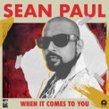 Слушать песню When It Comes To You от Sean Paul