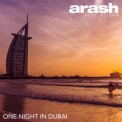 Слушать песню One Night In Dubai (Shumskiy Rmx) от Arash & Helena
