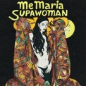 Слушать песню SUPAWOMAN от MeMaria