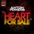 Слушать песню Heart For Sale от Anton Powers