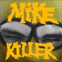 Слушать песню Mike Killer от Слава КПСС