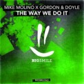 Слушать песню The Way We Do It от Mike Molino X Gordon