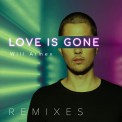 Слушать песню Love Is Gone (Remix) от Will Armex