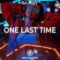 Слушать песню One Last Time от DJ JEDY
